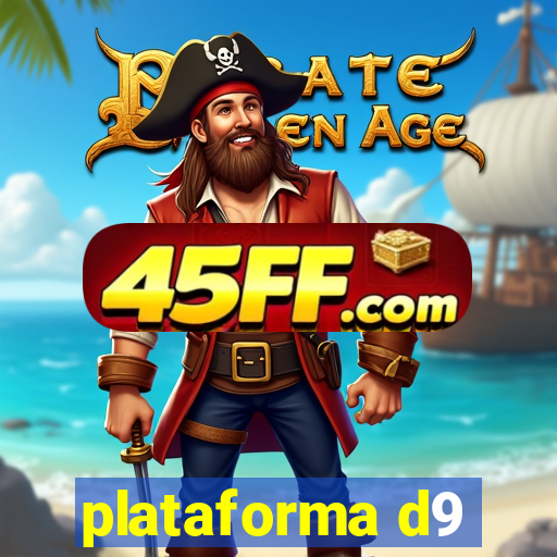 plataforma d9